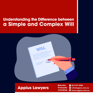 Understanding the Difference between a Simple and Complex Will