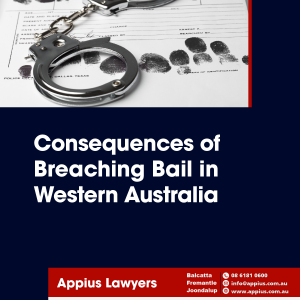 Understanding the Consequences of Breaching Bail in Western Australia