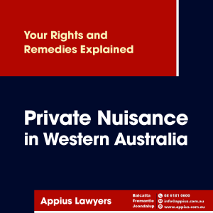 Private Nuisance in Western Australia - Your Rights and Remedies Explained
