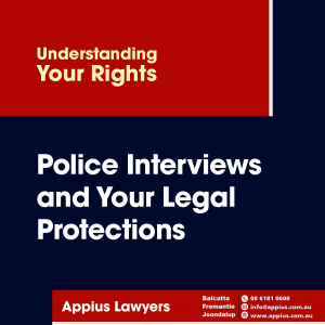 Understanding Your Rights: Police Interviews and Your Legal Protections