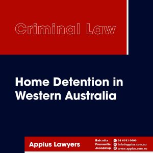 Conditional Monitored Bail and Home Detention in WA